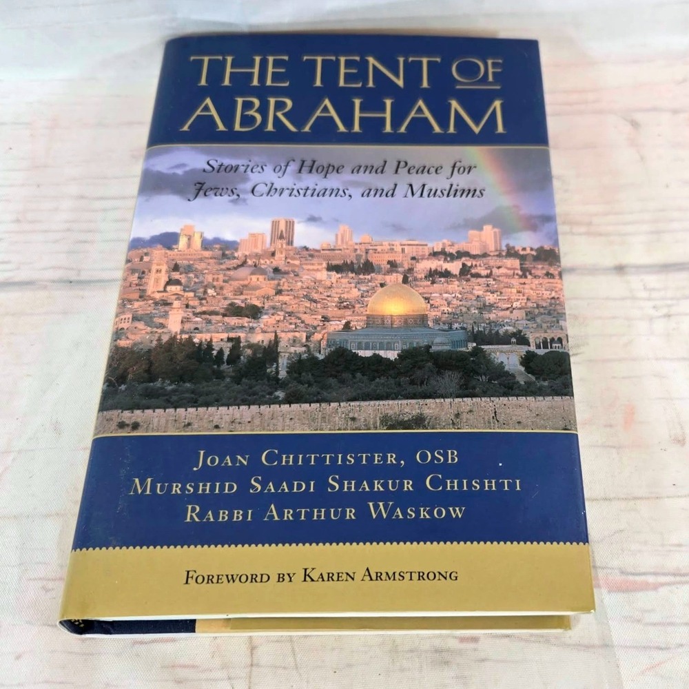 The Tent of Abraham: Stories of Hope and Peace for Jews, Christians, and Muslims